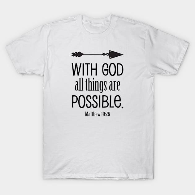 With God All Things Are Possible | Christian T-Shirt, Hoodie and Gifts T-Shirt by ChristianLifeApparel